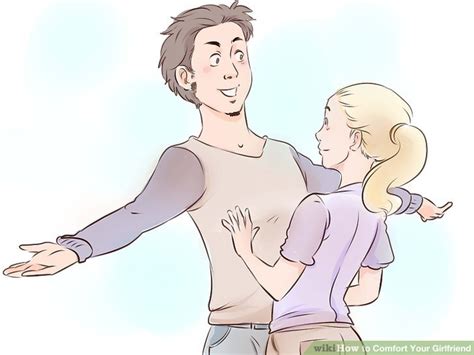 How To Comfort Your Girlfriend 12 Steps With Pictures Wikihow