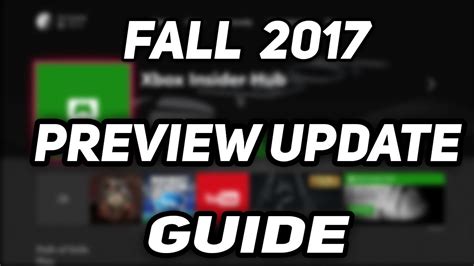 Xbox One New Fall 2017 Preview Update Guide Youtube