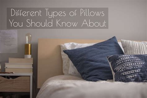Different Types Of Pillows You Should Know About This Comprehensive
