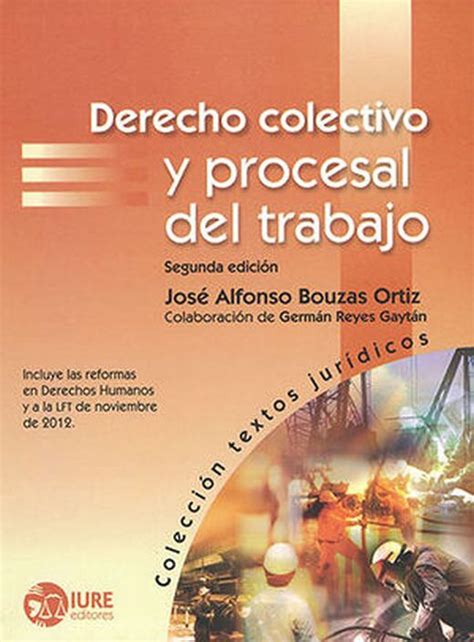 Derecho Colectivo Y Procesal Del Trabajo Ed Bouzas Ortiz Jose