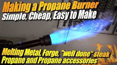 How To Build A Propane Burner For A Forge Gjindesign
