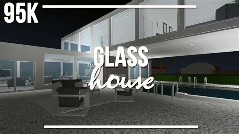 Roblox Welcome To Bloxburg Glass House 95k Youtube