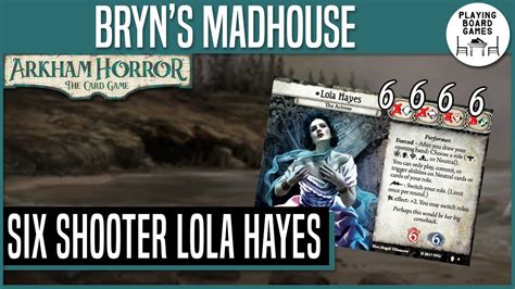 Six Shooter Lola Hayes Bryns Madhouse Arkham Horror The Card Game