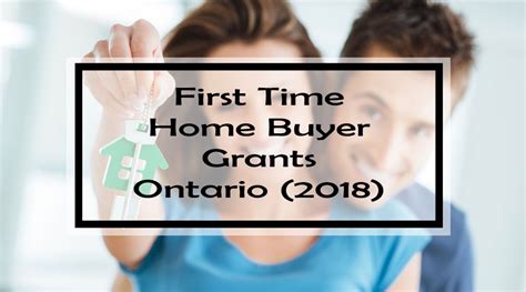 First Time Home Buyer Grants Ontario 2018 Do You Know These 23 Free