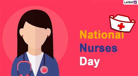 The dedication you show towards your job is marvellous and praiseworthy. National Nurses Day (US) 2020: Theme And Significance of ...