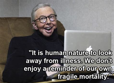Things Roger Ebert Said Better Than Anybody Else Sayings Words Quotes To Live By