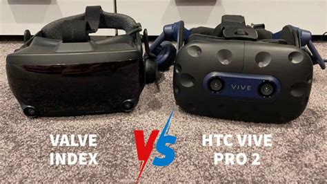 Valve Index Vs Htc Vive Pro 2 Lequel Devriez Vous Choisir Wanda Tech