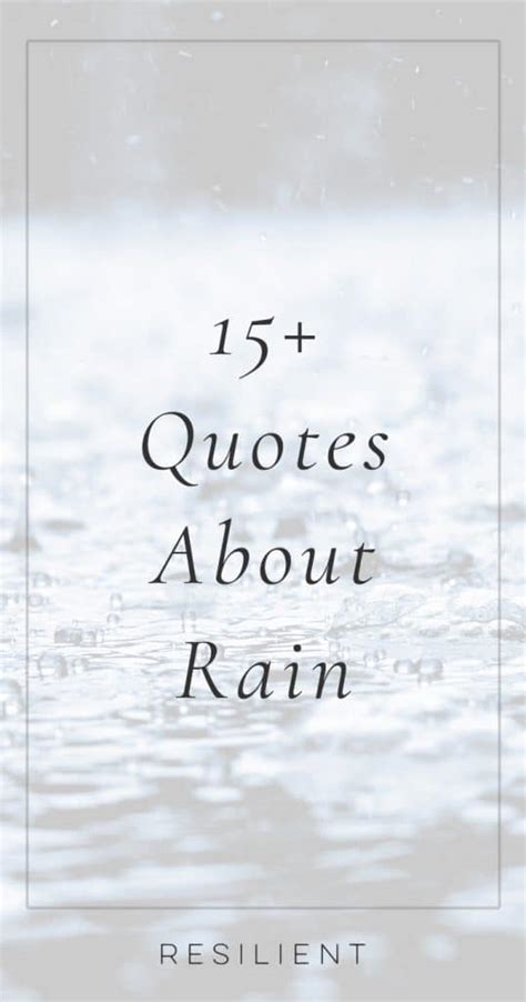 45 Quotes About Rain To Cleanse Your Soul Resilient