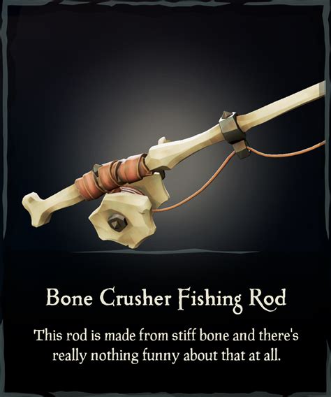 Bone Crusher Fishing Rod - Sea of Thieves Wiki