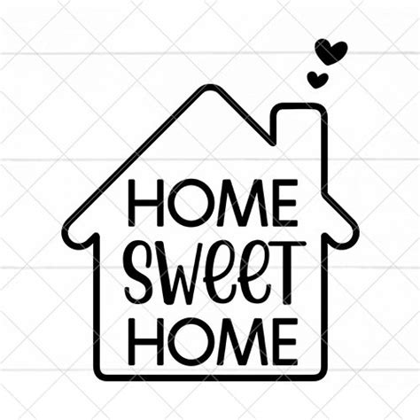 Home Sweet Home Svg File Print Your Story