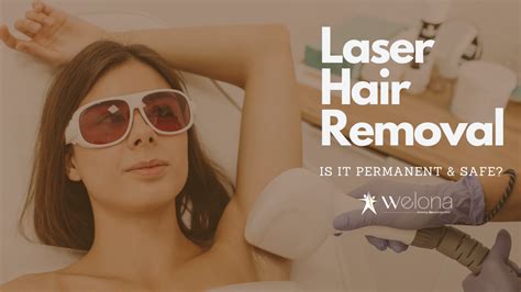 Laser Hair Removal Is It Permanent And Safe