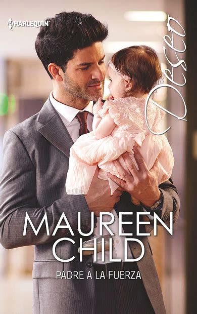 Maureen Child Padre A La Fuerza Libros De Valentina