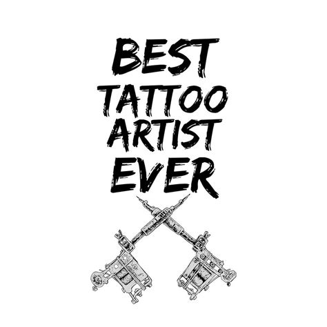 Tattoo Artist Best Ever Funny T Idea Digital Art By Jeff Creation