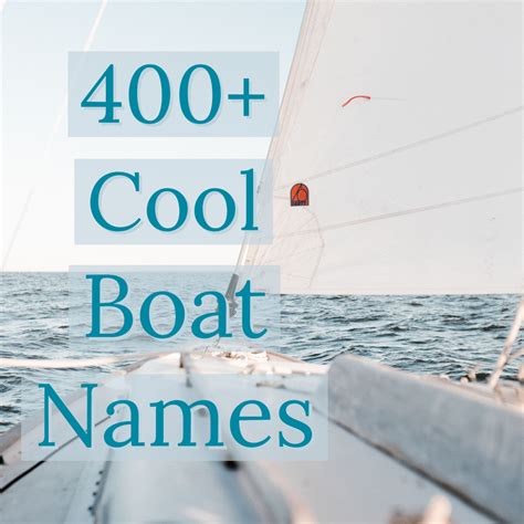 400 Cool And Unique Boat Name Ideas Education For Kids