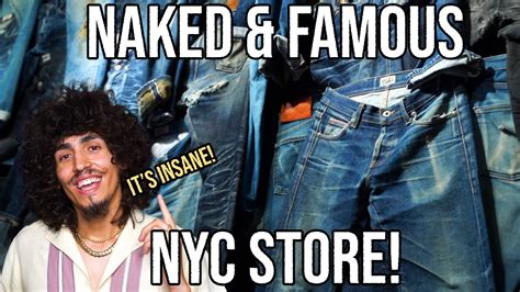 Inside Naked Famous Denim S NYC Store Buying Strong Guys The Perfect Baggy Raw Denim YouTube