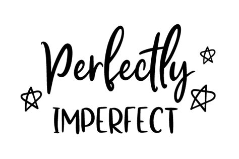 Perfectly Imperfect Svg Cut File By Creative Fabrica Crafts · Creative