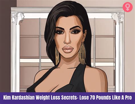 Kim Kardashian Weight Loss Secrets Lose 70 Pounds Like A Pro