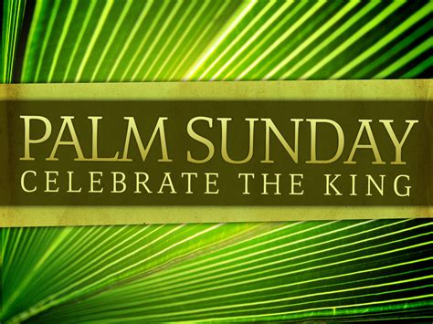 Palm Sunday Celebrate The King Download Besplatna Pozadina Za