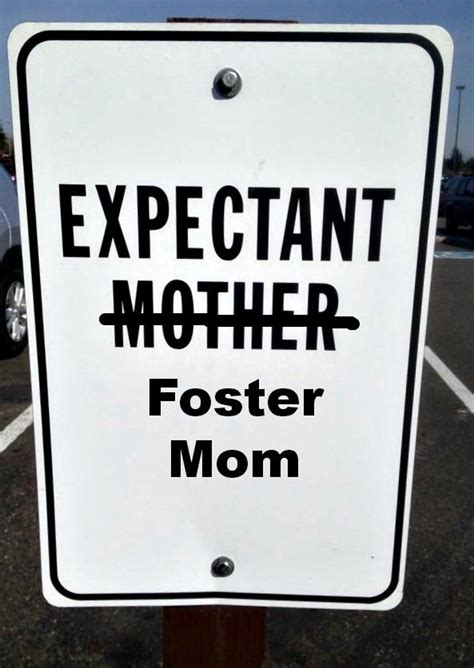 Foster Mom Quotes Quotesgram
