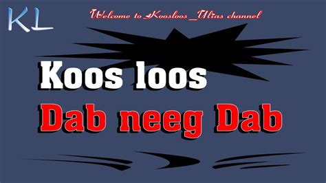 Koos Loos Dab Neeg Dab Num Xab 122020 Youtube