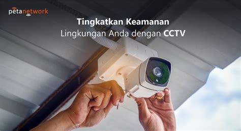 Cara Instalasi CCTV Rumah Meningkatkan Keamanan Peta Network