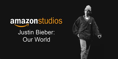 Justin Bieber Our World To Premiere Worldwide On Amazon Prime Video