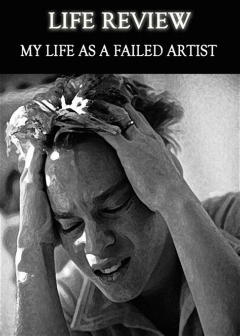 Life Review My Life As A Failed Artist Eqafe