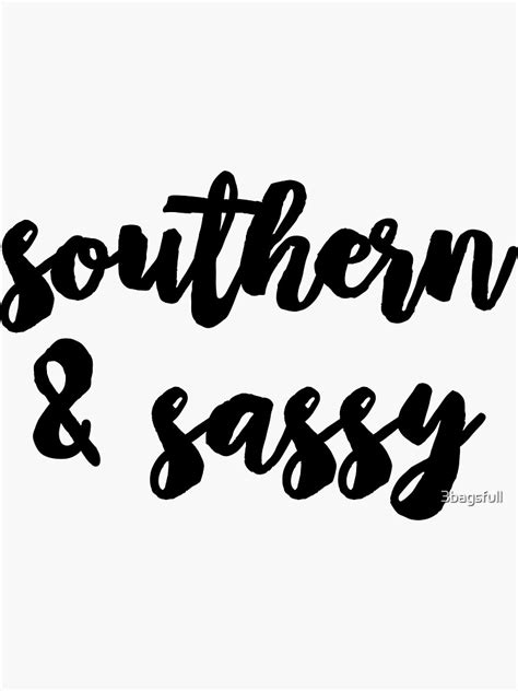 Southern And Sassy Sticker For Sale By 3bagsfull Redbubble