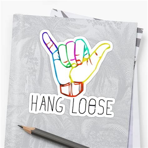 Hang Loose Stickers By Burstonco Redbubble