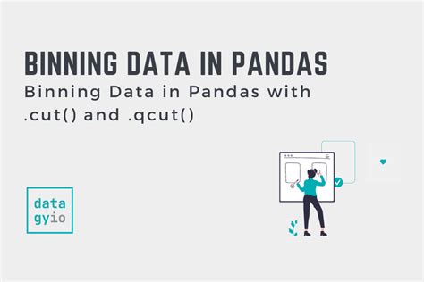 Binning Data In Pandas With Cut And Qcut Datagy