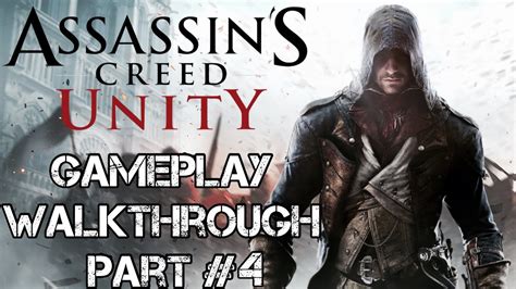 Assassins Creed Unity Gameplay Walkthrough Part 4 Youtube