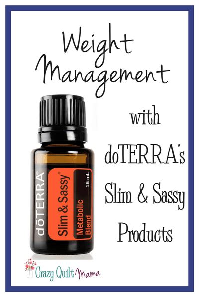Weight Management With Doterras Slim And Sassy Products Crazy Quilt