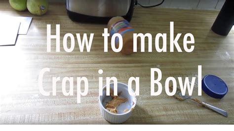 Hungy Try Making This How To Make Crap In A Bowl Youtube
