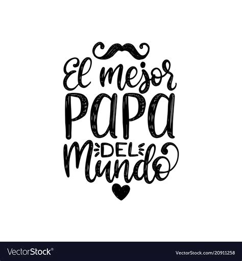 El Mejor Papa Del Mundo Feliz Dia Del Padre Spanish Lettering Porn Sex Picture