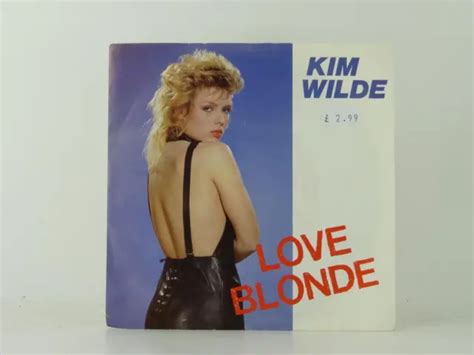 Kim Wilde Love Blonde 2 6 2 Pistes 7 Pouces Manche Photo Unique Rak Records Eur 6 36