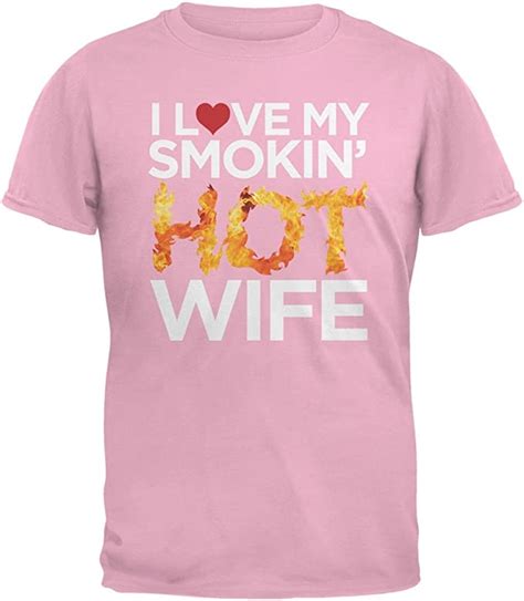 I Love My Smokin Hot Wife Pink Adult T Shirt
