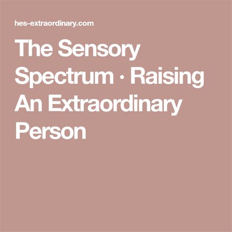 The Sensory Spectrum And Sensory Processing Disorder Parent Resources