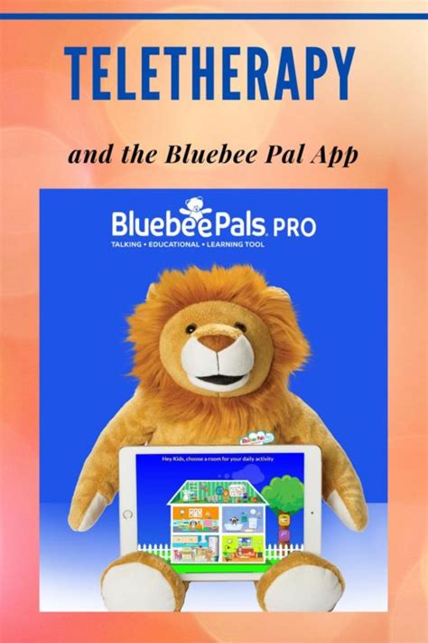 Teletherapy And The Bluebee Pal App Bluebee Pals®