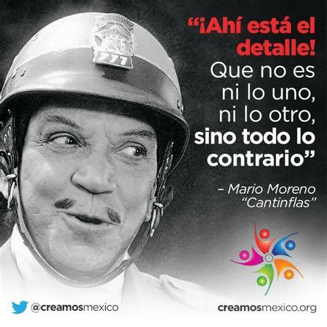 Cantinflas is the untold story of mexico's greatest and most beloved comedy film star of all time. Quotes Mario Moreno Cantinflas. QuotesGram