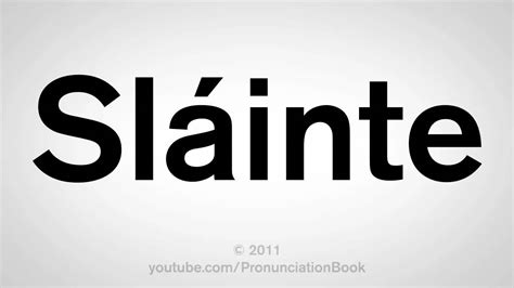 Acronym) but in german only as initialism. How To Pronounce Slainte - YouTube