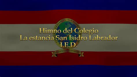 Himno Del Colegio La Estancia San Isidro Labrador Ied Youtube