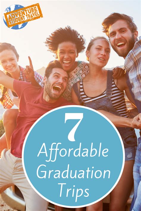 7 Affordable Graduation Trips Graduation Trip Graduation Vacation