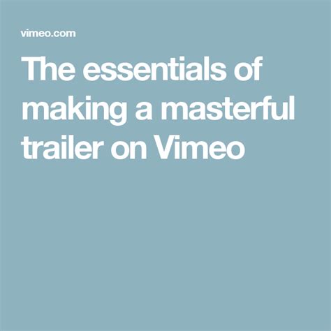 7 Tips On How To Make A Movie Trailer That Captivates Audiences Vimeo
