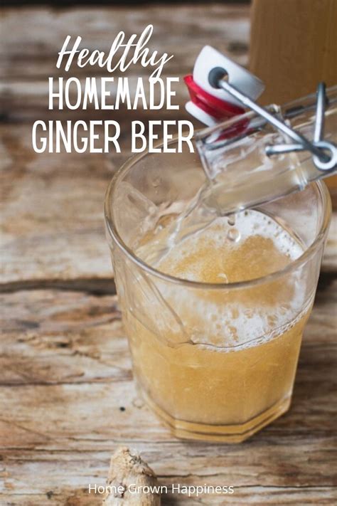 Healthy Probiotic Ginger Beer Ginger Beer Recipe Ginger Beer
