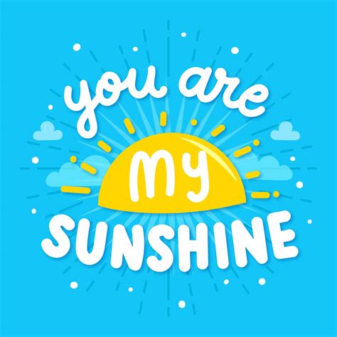 You Are My Sunshine 187271 Vector Art At Vecteezy