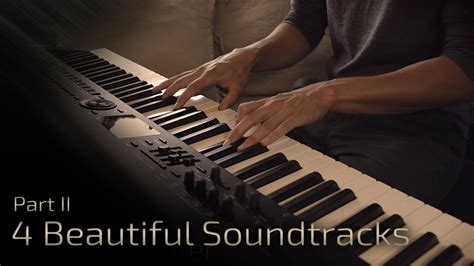 4 Beautiful Soundtracks Part Ii Relaxing Piano 16 Min Youtube