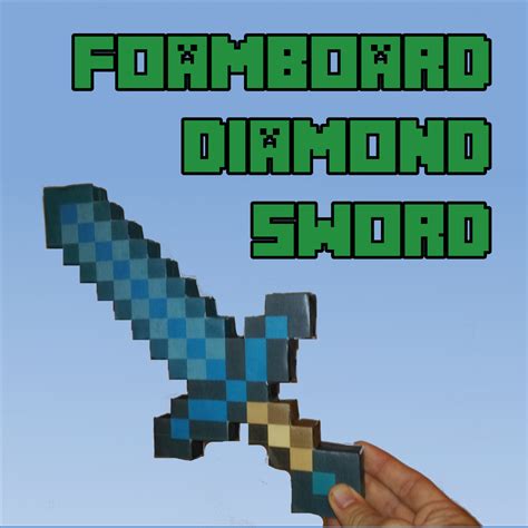 Foamboard Minecraft Diamond Sword 7 Steps With Pictures Instructables