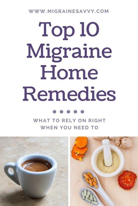 Top 10 Migraine Home Remedies Migraine Home Remedies Natural