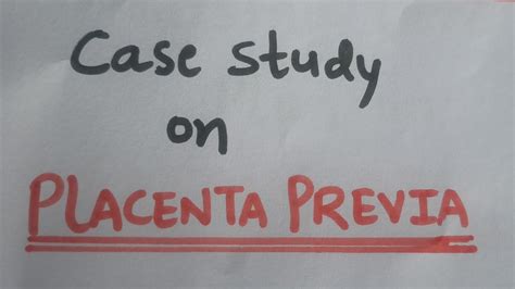 Case Study On Placenta Previa Placenta Previa Case Study Nursing