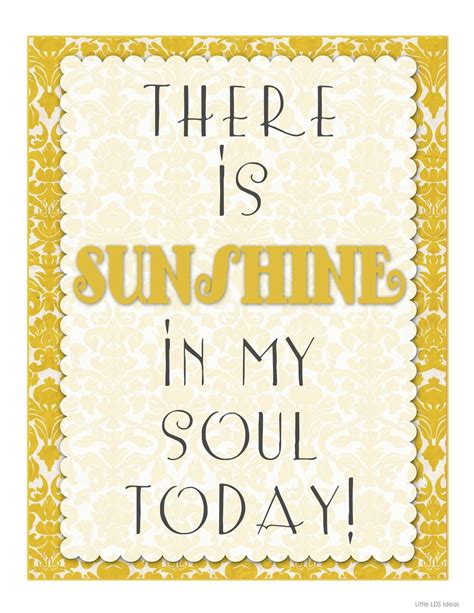Little Lds Ideas There Is Sunshine In My Soul Today Spring Printable